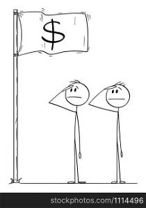 Vector cartoon stick figure drawing conceptual illustration of two men or businessmen or politicians saluting the dollar flag. Money rules the world concept.. Vector Cartoon Illustration of Two Men or Businessmen or Politicians Saluting the Dollar Sign Flag. Money Rules the World