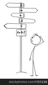 Vector cartoon stick figure drawing of man standing on decision crossroad and trying to solve 1 plus 1 or one plus one calculation, but there is no correct or good solution.. Vector Cartoon Illustration of Man Standing on Crossroad Solving 1 plus 1 or One Plus One Calculation Without Good Solution