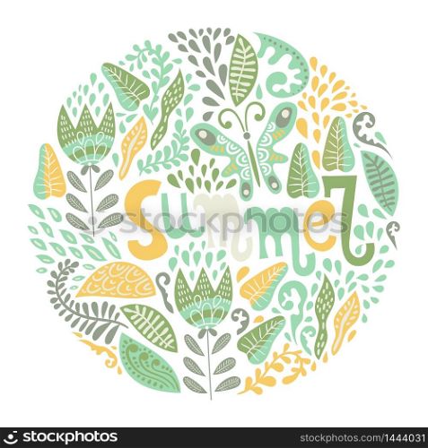 Vector Circle Pattern with Fantastic Flowers and Leaves and Summer Hand Lettering. Original Design for Wallpaper, Pattern, Print, Card etc