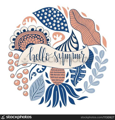 Vector Circle Pattern with Flowers, Berries, and Leaves. Hand Lettering Text. Hello Summer . Summer Greeting Card Design