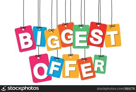 Vector colorful hanging cardboard. Tags - biggest offer. Vector colorful hanging cardboard. Tags - biggest offer on white background