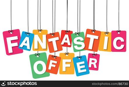 Vector colorful hanging cardboard. Tags - fantastic offer. Vector colorful hanging cardboard. Tags - fantastic offer on white background