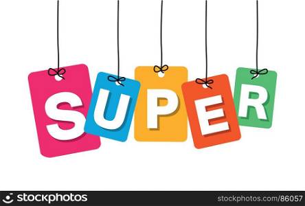 Vector colorful hanging cardboard. Tags - super. Vector colorful hanging cardboard. Tags - super on white background