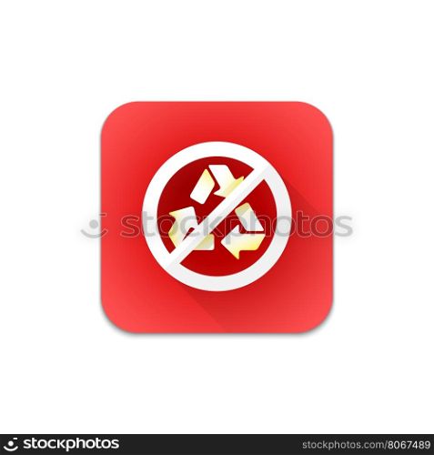 vector colourful flat design warning not recycle waste sign illustration red icon shadow isolated white background&#xA;
