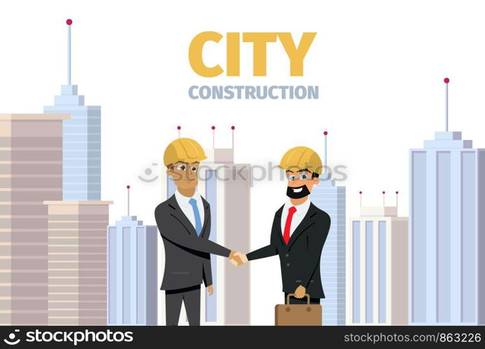 Vector Concept Modern City Construction Building. Vector Illustration Cartoon Men shaking hands City Background Isolated White Background. Two Men in Construction suits.