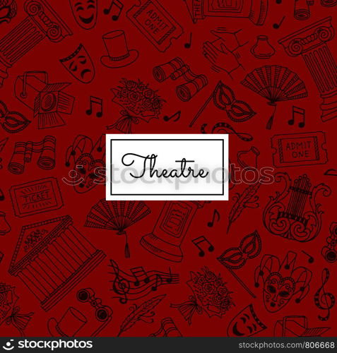 Vector doodle theatre elements background illustration with place for text. Vector doodle theatre elements background illustration