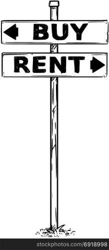 Vector drawing of buy or rent business decision traffic arrow sign.
