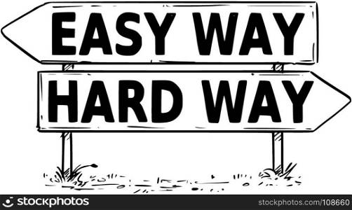 Vector drawing of easy or hard way business decision traffic arrow sign.