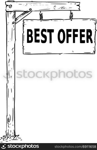 Vector drawing of hanging wooden sign board with business text best offer.