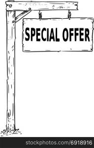 Vector drawing of hanging wooden sign board with business text special offer.