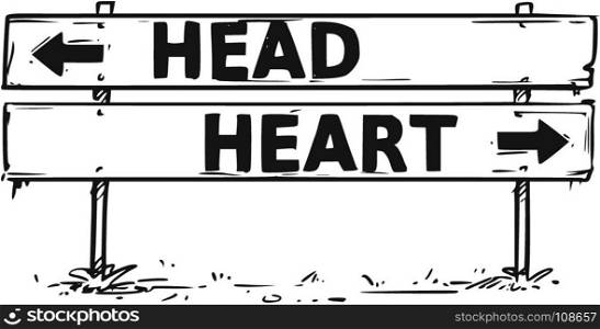 Vector drawing of head or heart business decision road block arrow sign.