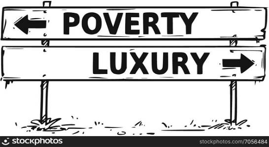 Vector drawing of poverty or luxury road block arrow sign.