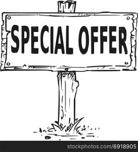 Vector drawing of wooden sign board with business text special offer.