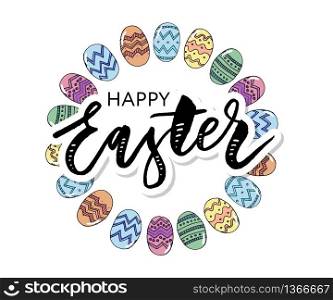Vector EPS10 hand written lettering illustration for happy easter banner, poster, sale invitation template with colorful eggs in wreath form in cartoon. Vector EPS10 hand written lettering illustration for happy easter banner, poster, sale invitation template with colorful eggs in wreath form in cartoon flat style