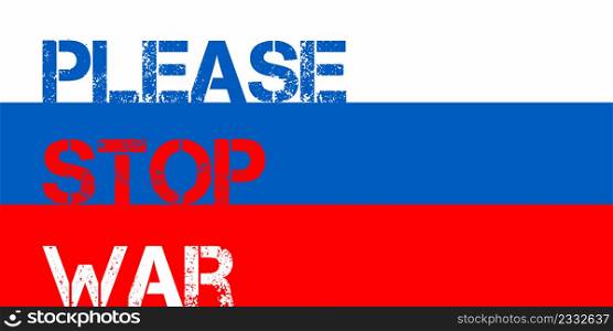vector flag of Russia with the words - please stop the war