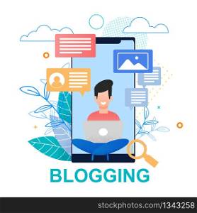 Vector Flat Illustration Blogging. Smartphone Screen. Guy with Laptop Around Message and Pictures. Young Man is Happy Answering Letter. Articles About Travel and Life People Write in Blog.