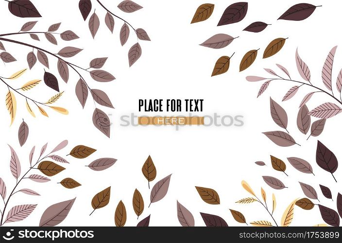 Vector floral decoration branches with leaves in the frame, romantic background with place for text