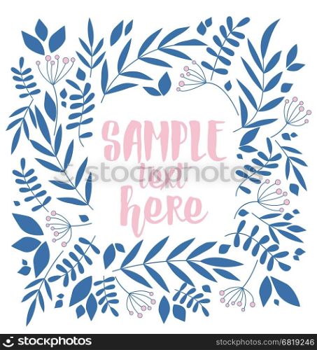 Vector floral decoration branches with leaves in the frame, romantic background with place for text