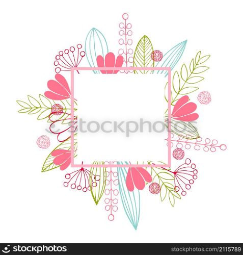 Vector floral frame with hand-drawn leaves and flowers. Vector floral frame with flowers