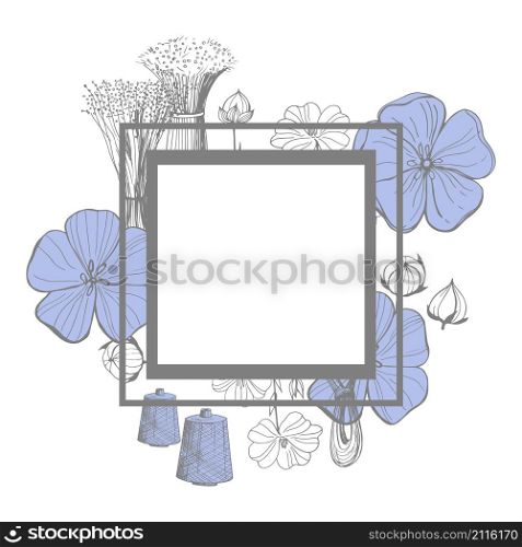 Vector frame with flax plant flowers. Flax yarn. Hand-drawn sketch illustration. Vector frame with flax plant flowers