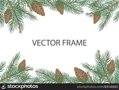 Vector frame with pine tree brunches, cones and copyspace. Flat style. Evergreen tree decoration. Celebrating winter holidays. For Christmas and New Year greeting cards, seasonal advertising design. Vector Frame with Pine Tree Brunches and Cones. Vector Frame with Pine Tree Brunches and Cones