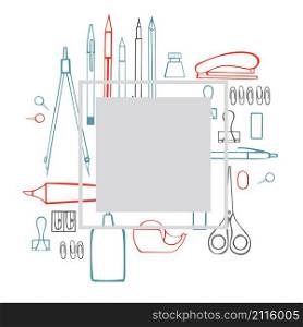 Vector frame with stationery. Pens, pencils, pencil sharpener, paper clips, glue.