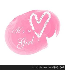 Vector greeting card. Baby shower card. Baby announcement card design element. It s a girl lettering.