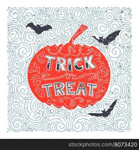Vector Halloween pumpkin. Hand drawn lettering trick of treat in grunge vintage style. Best for greeting card, posters, flayers.
