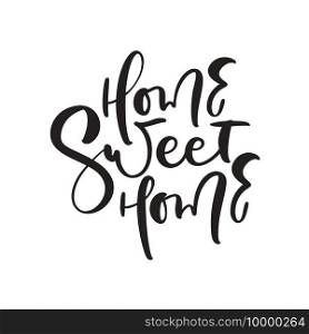 Vector Hand drawn lettering calligraphy poster"e Home sweet home. Illustration text for housewarming posters, greeting cards, home decorations.. Vector Hand drawn lettering calligraphy poster"e Home sweet home. Illustration text for housewarming posters, greeting cards, home decorations