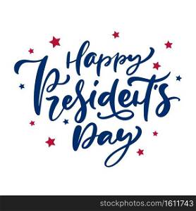 Vector Hand drawn lettering text Happy Presidents Day for holiday in USA. Calligraphic design for print greetings card, sale banner, poster.. Vector Hand drawn lettering text Happy Presidents Day for holiday in USA. Calligraphic design for print greetings card, sale banner, poster
