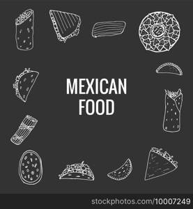 Vector hand drawn of mexican food. A set of mexican dishes with burritos, quesadillas, empanadas, tacos, tamales, nachos. Design sketch for menu cafe, restaurant, label and packaging. Vector illustration on grey background.