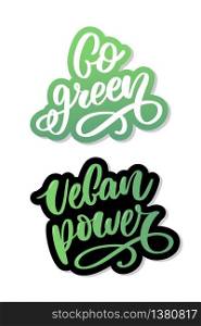 Vector hand drawn sign.Calligraphy Go green. Motivational quote. Vector hand drawn sign.Calligraphy Go green. Motivational quote.