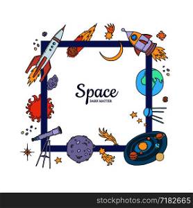 Vector hand drawn space elements flying around frame with place for text illustration. Vector hand drawn space elements flying
