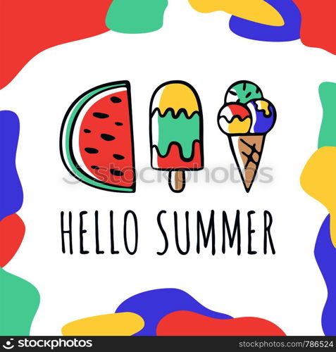 Vector hand drawn Summer Card with lettering Hello summer creative doodle elements as ice cream and watermelon. Can be use for greeting, posters.