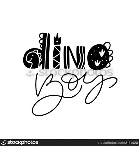Vector hand written monoline scandinavian lettering text Dino Boy. Quote for baby banner, poster and sticker concept. Icon message phrase isolated. Calligraphic simple logo illustration.. Vector hand written monoline scandinavian lettering text Dino Boy. Quote for baby banner, poster and sticker concept. Icon message phrase isolated. Calligraphic simple logo illustration