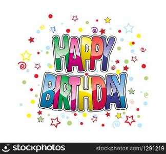 vector happy birthday greeting card. colorful text banner isolated on white background. holiday design