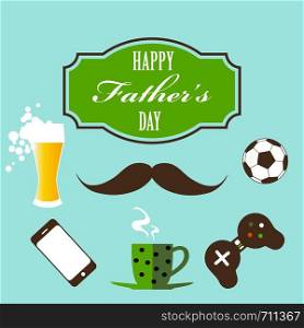 Vector happy fathers day vintage style greeting card design with mustache, gamepad, soccer ball, cell phone, beer and lettering