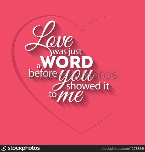 Vector Happy Valentine&rsquo;s card with text Love was just a word before you showed it to me