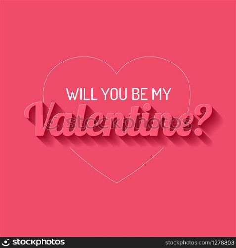 Vector Happy Valentine&rsquo;s card with text Will you be my Valentine?