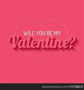 Vector Happy Valentine&rsquo;s card with text Will you be my Valentine?