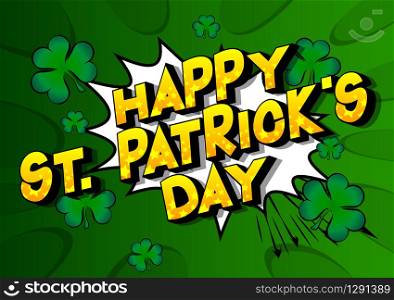 Vector illustrated comic book style St. Patrick's Day greeting card, poster, invitation.