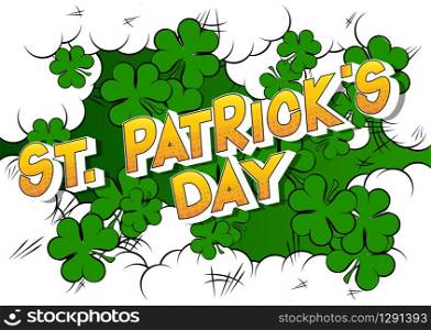 Vector illustrated comic book style St. Patrick's Day greeting card, poster, invitation.