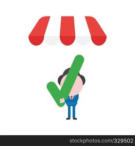 Vector illustration businessman character holding check mark under shop store awning.