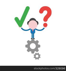 Vector illustration businessman character standing on gears and holding check mark and question mark.