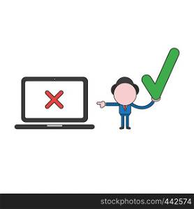 Vector illustration concept of businessman character holding check mark and pointing x mark inside laptop computer. Color and black outlines.