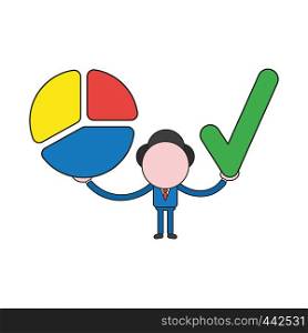 Vector illustration concept of businessman character holding diagram and check mark. Color and black outlines.