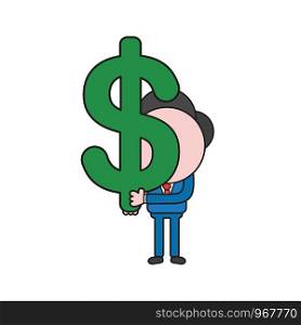 Vector illustration concept of businessman character holding dollar symbol. Color and black outlines.