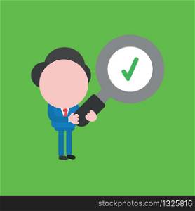 Vector illustration concept of businessman character holding magnifying glass with check mark.