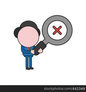 Vector illustration concept of businessman character holding magnifying glass with x mark. Color and black outlines.