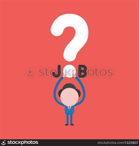Vector illustration concept of businessman character holding up job word with question mark icon. Red background.